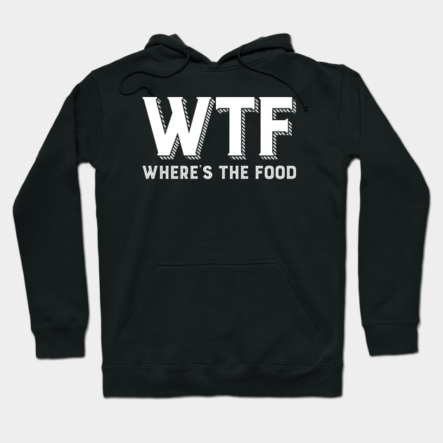 WTF - Where's is the food #2 Hoodie by RubenRomeroDG